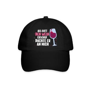 Als Gott Den Wein Erschuf Dachte Er An Mich - Baseballkappe - Schwarz/Schwarz - Vorne