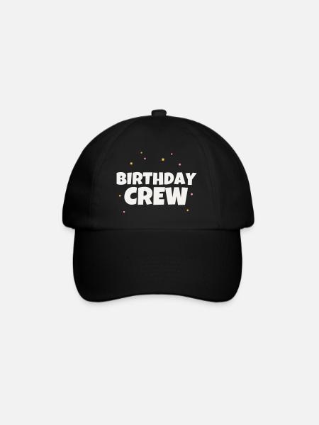 Birthday Crew Birthday Party Team Celebrate Group - Baseball Cap - black/black