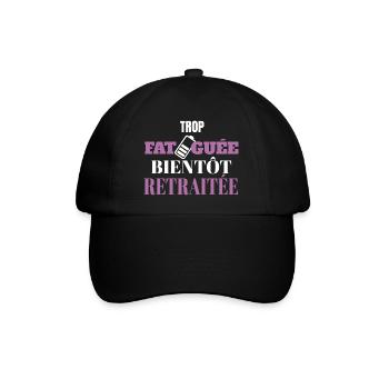 Trop fatiguée bientôt retraitée - Casquette classique - noir/noir - Devant