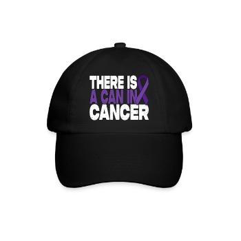 There Is A Can In Cancer - Magenkrebs Motivation - Baseballkappe - Schwarz/Schwarz - Vorne