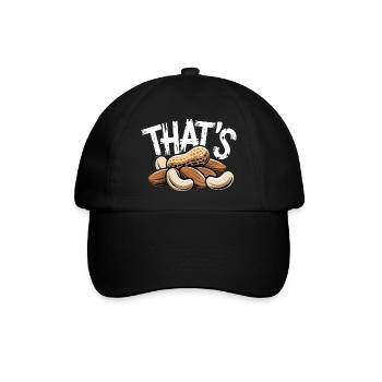 THAT'S Funny Nut Saying with Peanut Almonds - Baseball Cap - black/black - Front