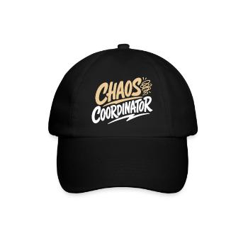 Chaos Coordinator Funny Saying Shirt - Baseball Cap - black/black - Front