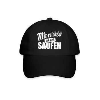 Mir reicht's ich geh saufen - Spruch - Baseballkappe - Schwarz/Schwarz - Vorne