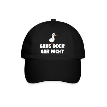 Ganz oder gar nicht ein lustiges Gans Spruch - Baseballkappe - Schwarz/Schwarz - Vorne