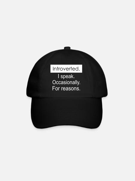 Introverted. I speak occasionally for reasons. - Baseball Cap - black/black