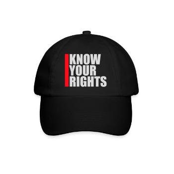 Know Your Rights Aktivismus Gerechtigkeit Freiheit - Baseballkappe - Schwarz/Schwarz - Vorne