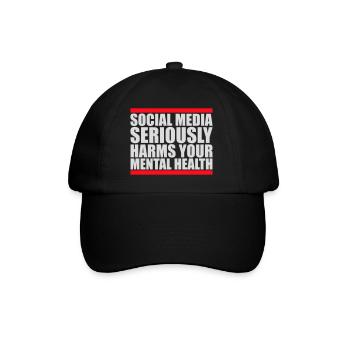 Social Media Seriously Harms Mental Health Saying - Baseball Cap - black/black - Front