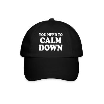 You need to calm down - Baseballkappe - Schwarz/Schwarz - Vorne