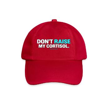 Don't Raise My Cortisol - Baseballkappe - klassisch Rot - Vorne