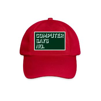Computer Says No Lustig Programmierer Nerd Technik - Baseballkappe - klassisch Rot - Vorne
