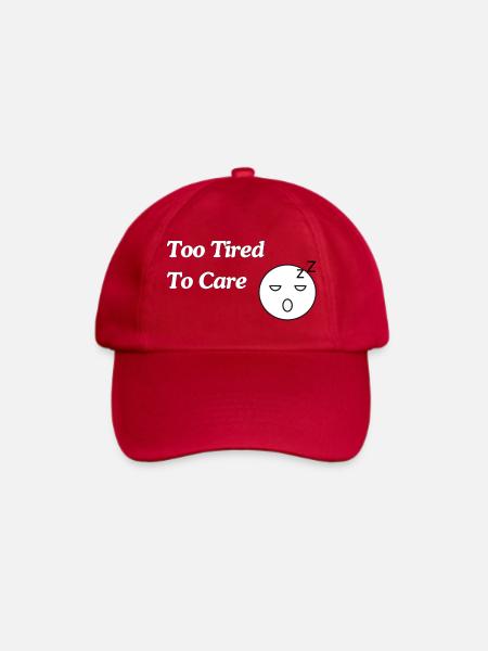 Too Tired To Care - Baseballkappe - klassisch Rot