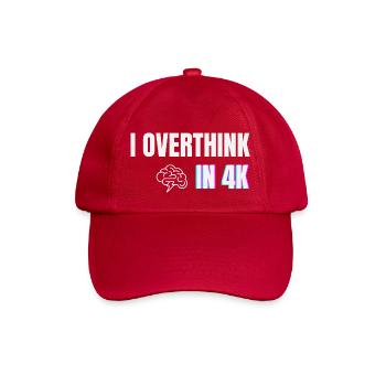 Ich überdenke in 4K – Lustiges Minimal-Angst-Shirt - Baseballkappe - klassisch Rot - Vorne