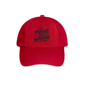 Prove Them Wrong - Baseballkappe - klassisch Rot - Vorne