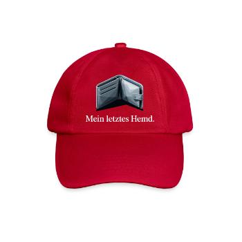Mein Letztes Hemd Steuern Steuerzahler Inflation - Baseballkappe - klassisch Rot - Vorne