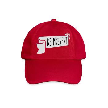 Be present at the moment here and now Quote Text - Baseball Cap - classic red - Front
