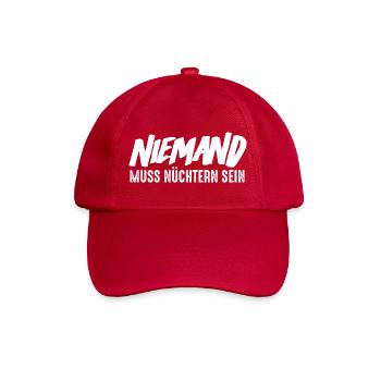 Niemand muss nüchtern sein - Baseballkappe - klassisch Rot - Vorne