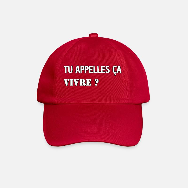 Tu appelles ça vivre ? - Casquette classique - rouge classique