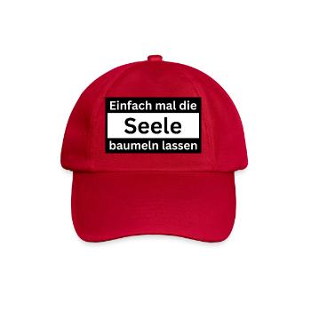 Einfach_mal_die_Seele_baumeln - Baseballkappe - klassisch Rot - Vorne