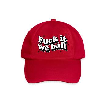 Fuck It We Ball - Bold Resilience Humor - Baseballkappe - klassisch Rot - Vorne