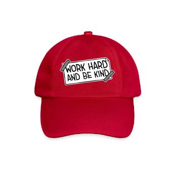 Work Hard And Be Kind Inspirierend Fleiß Güte Logo - Baseballkappe - klassisch Rot - Vorne