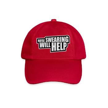 Maybe Swearing Will Help Sarcastic Saying Graphic - Baseball Cap - classic red - Front