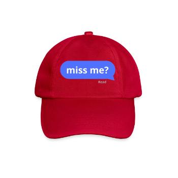Miss me? - Baseball Cap - classic red - Front