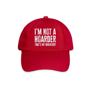 I'm Not A Hoarder That's My Inventory - Baseball Cap - classic red - Front