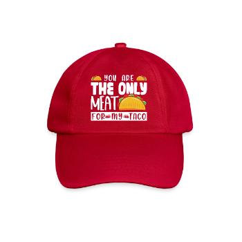 TU ES LA SEULE VIANDE POUR MON TACO - Casquette classique - rouge classique - Devant