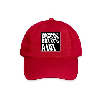 Idk What's Going On But It's A Lot Overwhelmed - Baseball Cap - classic red - Front