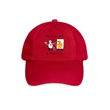 Die Dinge, die wir tun | Künstlerzitat - Baseballkappe - klassisch Rot - Vorne