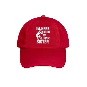 Fier spectateur - « I’m Here To Watch My Flippin » - Casquette classique - rouge classique - Devant
