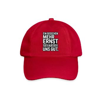 A little more serious offenders would be good for us - Baseball Cap - classic red - Front