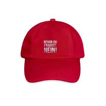 Bevor du Fragst Nein Sprüche - Baseballkappe - klassisch Rot - Vorne