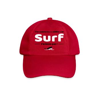 T'es comme de c cedille de surf - Replique culte - Casquette classique - rouge classique - Devant