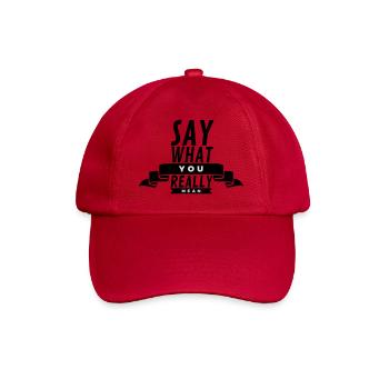 Say What You Really Mean  - Baseball Cap - classic red - Front
