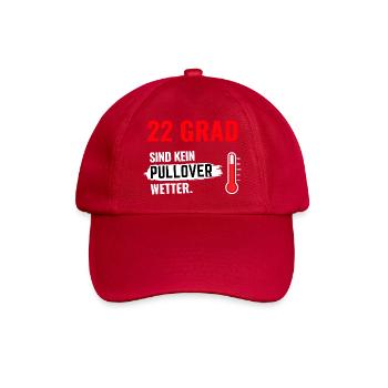 22 Grad T Shirt Wetter - Baseballkappe - klassisch Rot - Vorne
