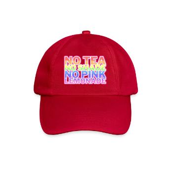 No Tea No Shade No Pink Lemonade (RPDR Memes) - Baseball Cap - classic red - Front