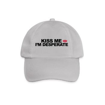 Kiss Me I'm Desperate - Baseballkappe - Grau - Vorne