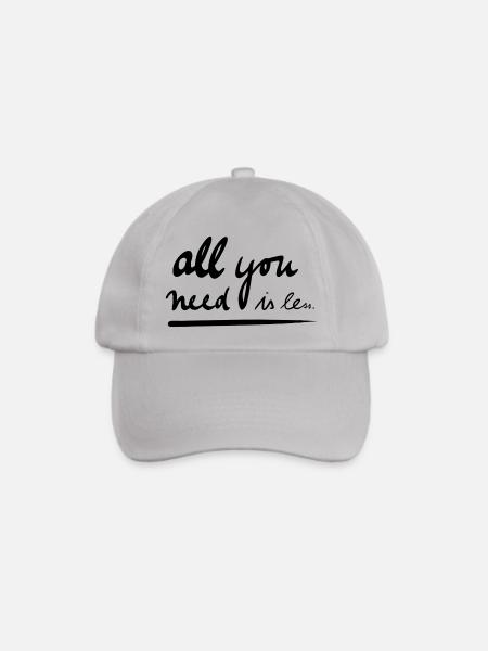 All you need is less - Baseballkappe - Grau
