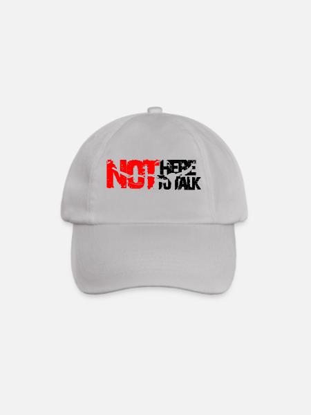 not here to talk - Baseballkappe - Grau