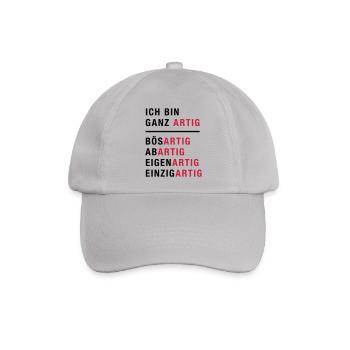 Spruch, Ich bin ganz artig - Baseballkappe - Grau - Vorne