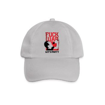 Fuck War Lassen Sie uns Party! - Baseballkappe - Grau - Vorne