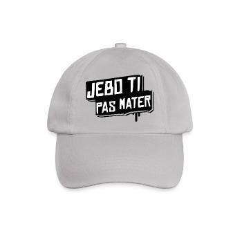 jebo ti pas mater - Baseballkappe - Grau - Vorne
