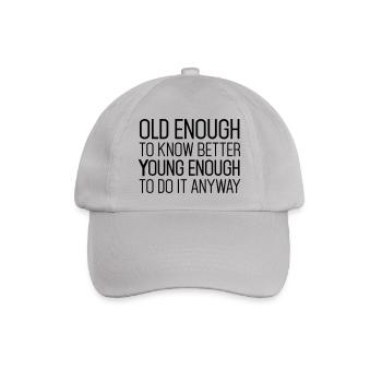 Birthday Shirt: Funny Quote - Baseballkappe - Grau - Vorne