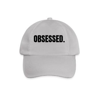 OBSESSED | Motivation gift idea - Baseball Cap - grey - Front