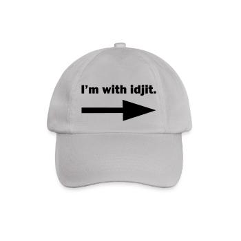 I'm with idjit - Baseball Cap - grey - Front