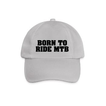 born to ride mtb - Baseball Cap - grey - Front