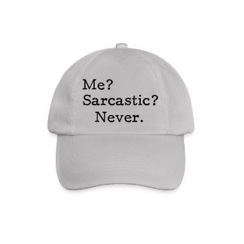 Me? Sarcastic? - Never. - Baseball Cap - grey - Front