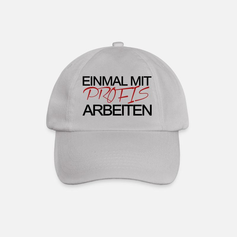 Einmal mit Profis arbeiten! - Baseballkappe - Grau