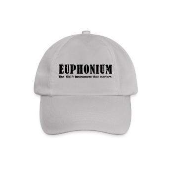 Euphonium, The ONLY instrument that matters - Baseballkappe - Grau - Vorne